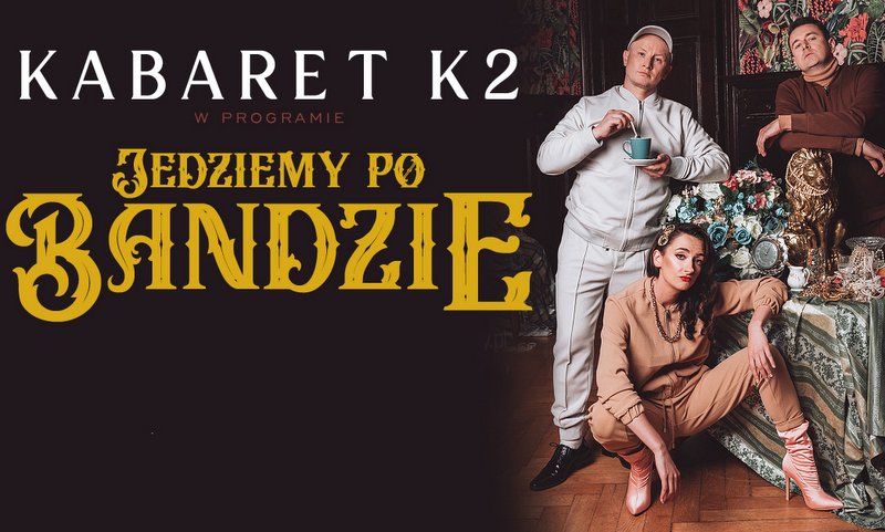 grafika promująca występ Kabaretu K2