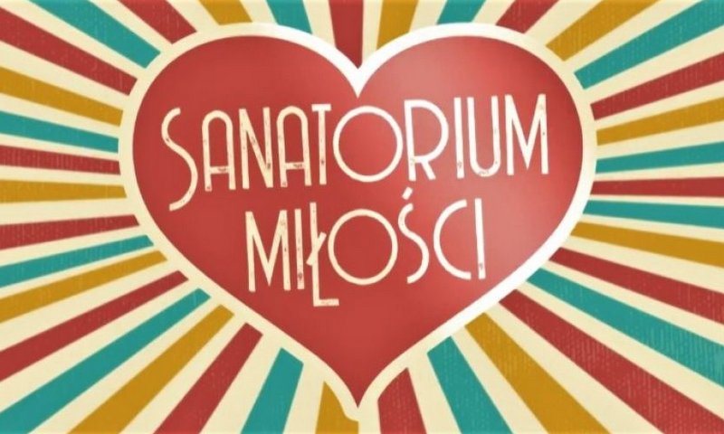 grafika promująca program Sanatorium Miłości