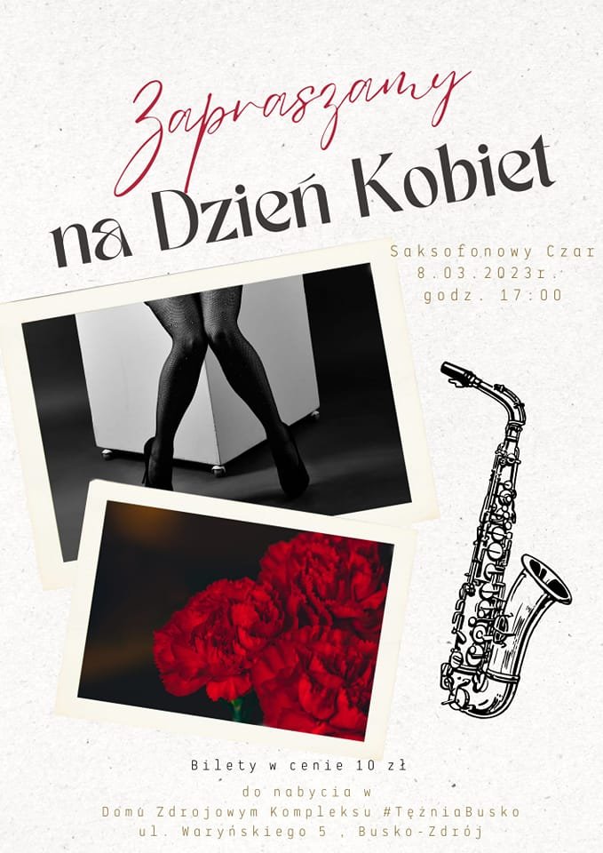 plakat promujący koncert saksofonowy w Domu Zdrojowym, zawiera fotografie bukietu czerwonych kwiatów, kobiecych nóg, rysunek saksofonu