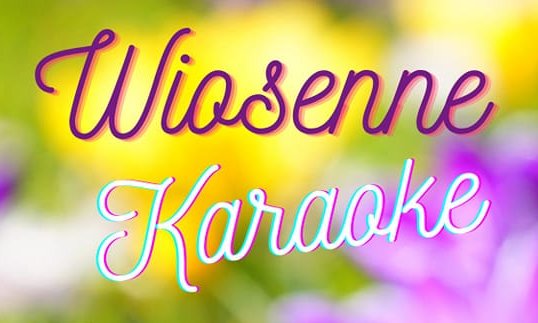 grafika promująca wiosenne karaoke, w tle kolorowe kwiaty